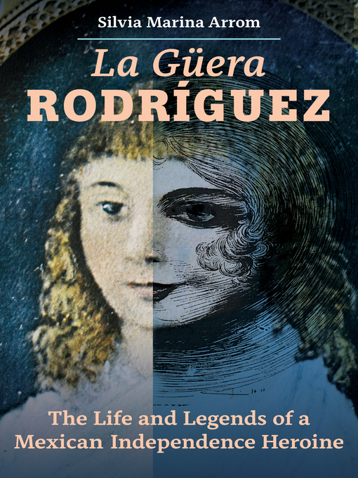 Title details for La Guera Rodriguez by Silvia Marina Arrom - Available